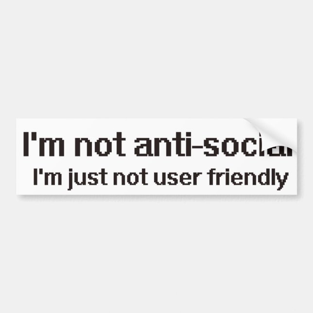 Anti-Social Techie Geek Bumper Sticker (Front)
