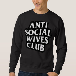 Anti Social Wives Club Introvert Wife Sweatshirt