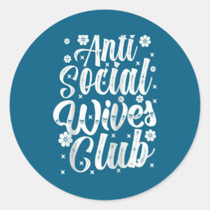 Anti Social Wives Club Retro Classic Round Sticker