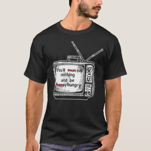 Anti Socialism Anti Communist  You'll Eat Nothing  T-Shirt