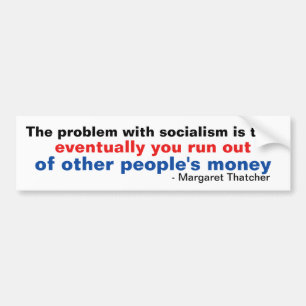 Anti-Socialism Other People's Money Bumper Sticker