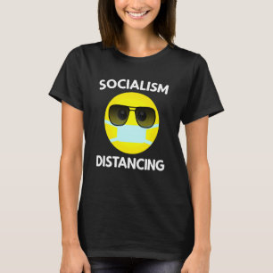 Anti Socialism Social Distancing Political Sociali T-Shirt