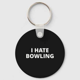Anti Sport Designs I Hate Bowling - Black Keychain