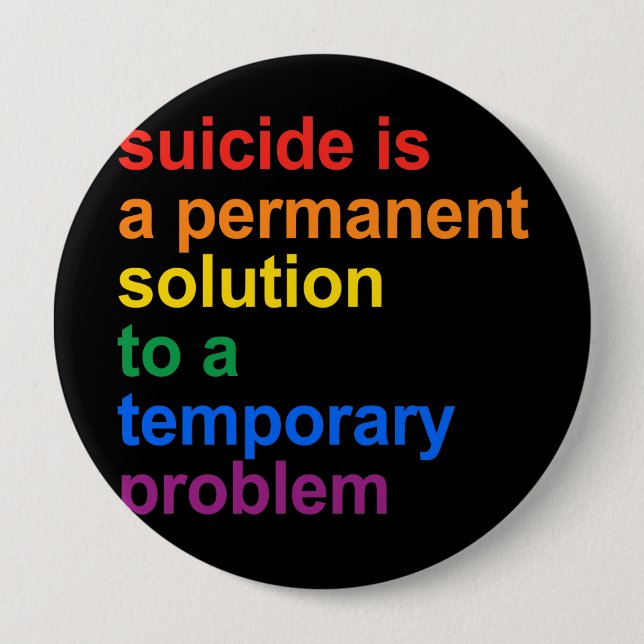 Anti-Suicide 4 Inch Round Button (Front)
