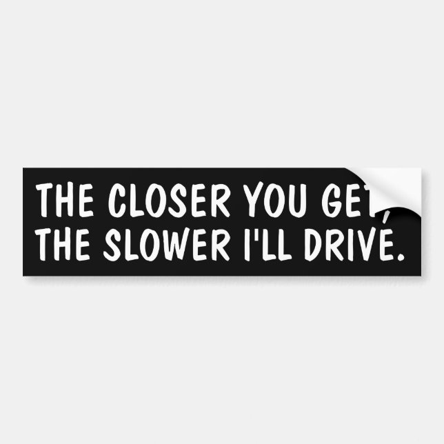 Anti-tailgater bumper sticker (Front)