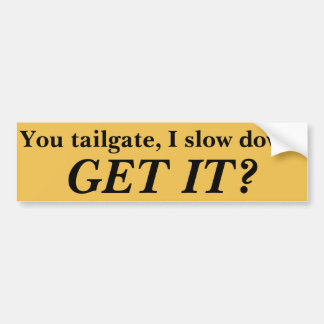 Anti-Tailgating bumper sticker