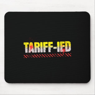 Anti-tariff - Anti Trump Policies - Tariffs Tax Th Mouse Pad