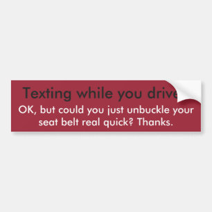 Anti text and drive funny bumper sticker. sticker