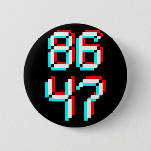 Anti Trump 8647 86 47 Impeach 47 Anti-trump Presid 2 Inch Round Button