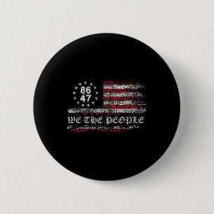 Anti Trump 8647 86 47 Us Flag We The People 2 Inch Round Button