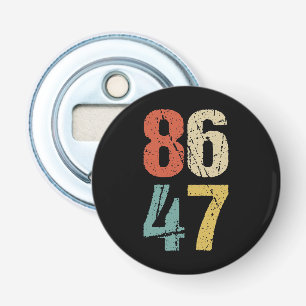 Anti-Trump - 86 47 I Bottle Opener