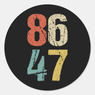 Anti-Trump - 86 47 I Classic Round Sticker