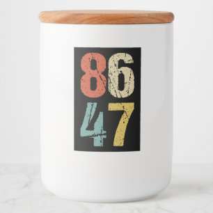 Anti-Trump - 86 47 I Food Label