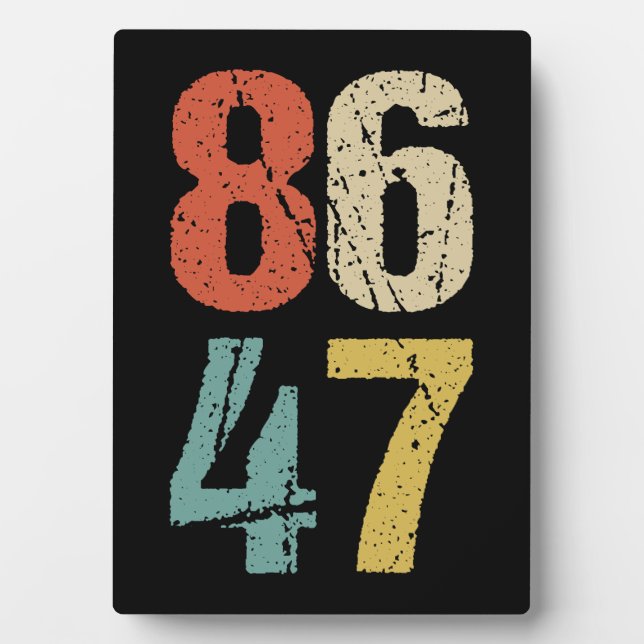 Anti-Trump - 86 47 I Plaque (Front)