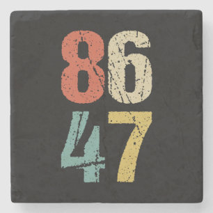 Anti-Trump - 86 47 I Stone Coaster