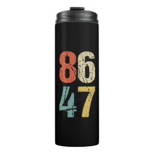 Anti-Trump - 86 47 I Thermal Tumbler