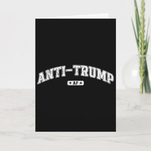 Anti Trump Af, Funny Anti Trump Tee, Anti Fascism, Card