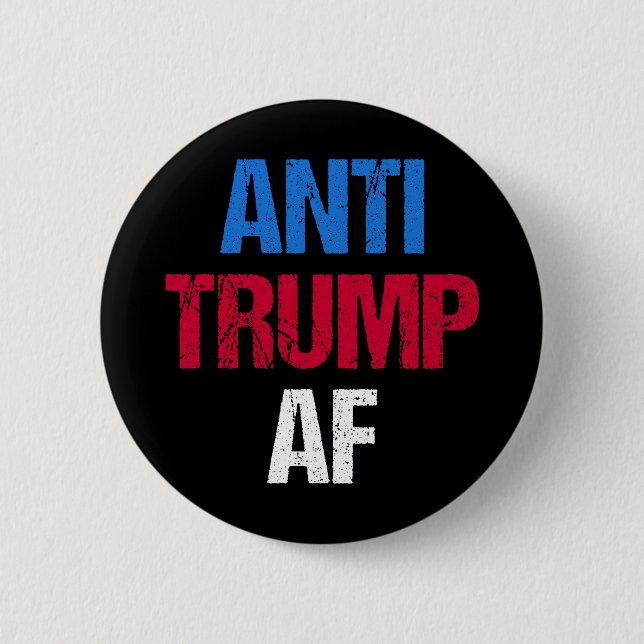 Anti-Trump AF I 2 Inch Round Button (Front)