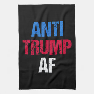 Anti-Trump AF I Kitchen Towel