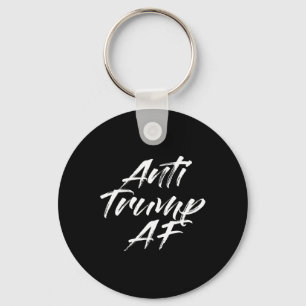 Anti Trump Af S Political Keychain