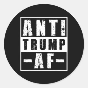Anti Trump Af Shirt Bold Liberal Political Humour  Classic Round Sticker
