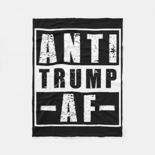 Anti Trump Af Shirt Bold Liberal Political Humour Fleece Blanket