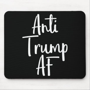 Anti Trump Af Shirt Resist 45 Impeach Protest 2  Mouse Pad