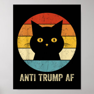 Anti Trump Af Tee Retro Funny Anti Trump Cat Poster