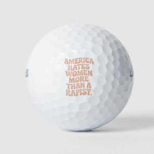 Anti Trump Anti MAGA Protest Feminist Activist  Golf Balls