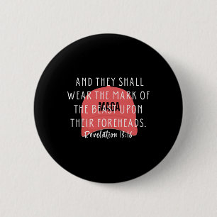 Anti Trump Bible Verse And They Shall Wear The Mar 2 Inch Round Button