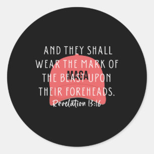 Anti Trump Bible Verse And They Shall Wear The Mar Classic Round Sticker