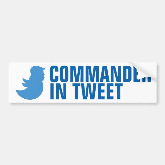 Anti-Trump Bumper Sticker: "Commander In Tweet" Bumper Sticker (Front)