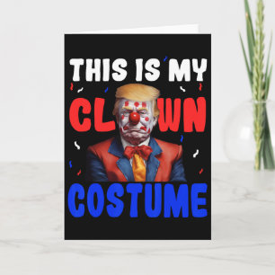 Anti Trump Clown Costume Funny Halloween President Card