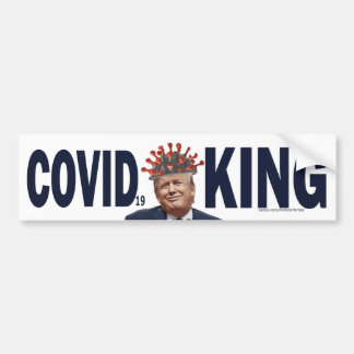 Anti-Trump COVID King Dump Trump Corona King Bumper Sticker