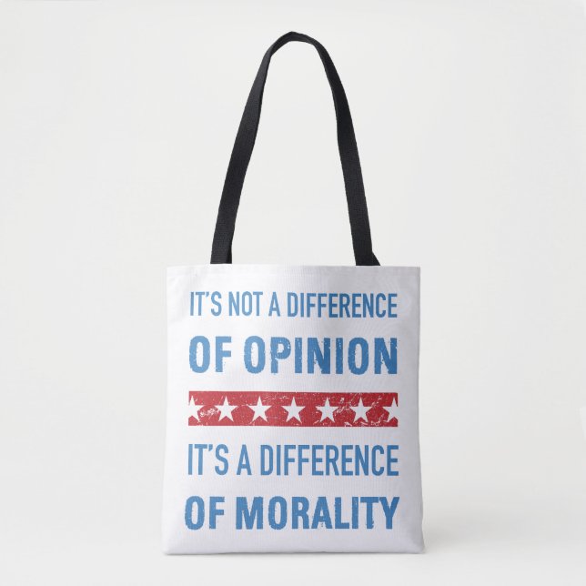 Anti-Trump Difference Of Morality Tote Bag (Front)