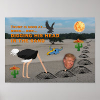 Anti Trump / Digging his head in the sand,