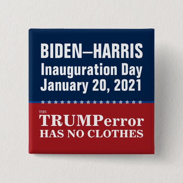 Anti-Trump Error Has No Clothes Biden Inauguration 2 Inch Square Button (Front)
