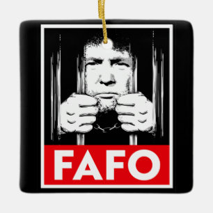 Anti-Trump FAFO Ceramic Ornament