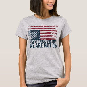 Anti Trump Flag Design Whiskey Tango Foxtrot T-Shirt