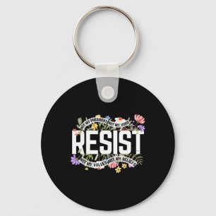 Anti-trump Floral Resist Not My President - Black, Keychain