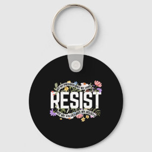 Anti-trump Floral Resist Not My President - Black Keychain
