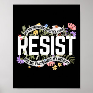 Anti-trump Floral Resist Not My President - Black, Poster