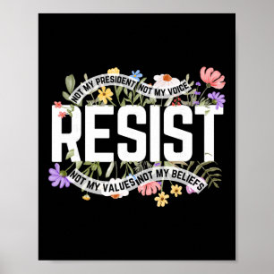 Anti-trump Floral Resist Not My President - Black, Poster