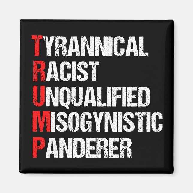 Anti Trump Funny Acronym Magnet (Front)