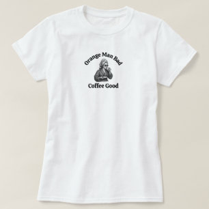 Anti-Trump Funny Useful Gift Coffee Lover Trend T-Shirt
