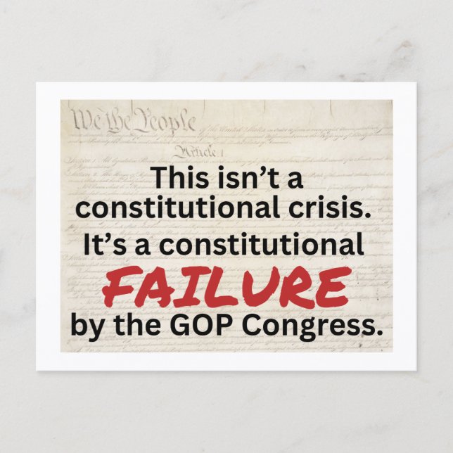 Anti-Trump GOP Constitutional Failure Crisis  Postcard (Front)