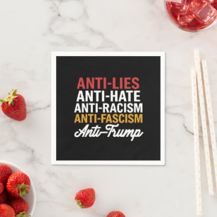 Anti Trump Hate Lies and Fascism Resist Anti Trump Napkin
