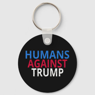 Anti-Trump - Humans Against Trump Keychain