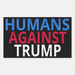 Anti-Trump - Humans Against Trump Sticker