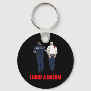 Anti Trump I Have A Dream Police Arrest Trump Poli Keychain
